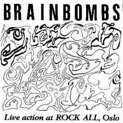 Brainbombs : Live Action at ROCK ALL, Oslo